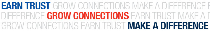 Our Values: Earn Trust, Grow Connections, Make a Differance